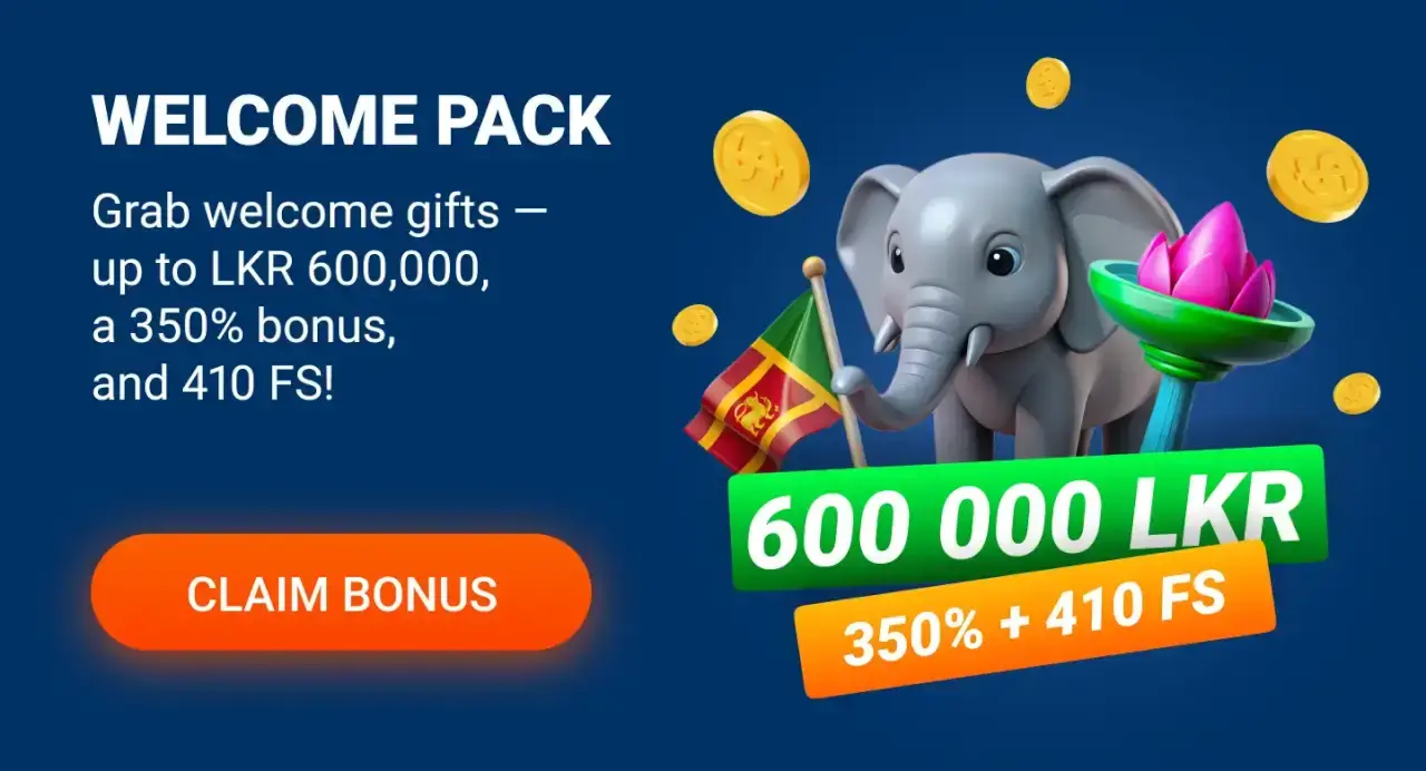 Welcome Bonus – LKR 600,000 + 410 Free Spins